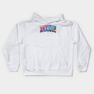 Anxious Kids Hoodie